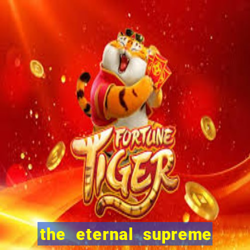 the eternal supreme pt br